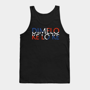 Dimelo Ke Lo Ke Dominican Republic Flag Tank Top